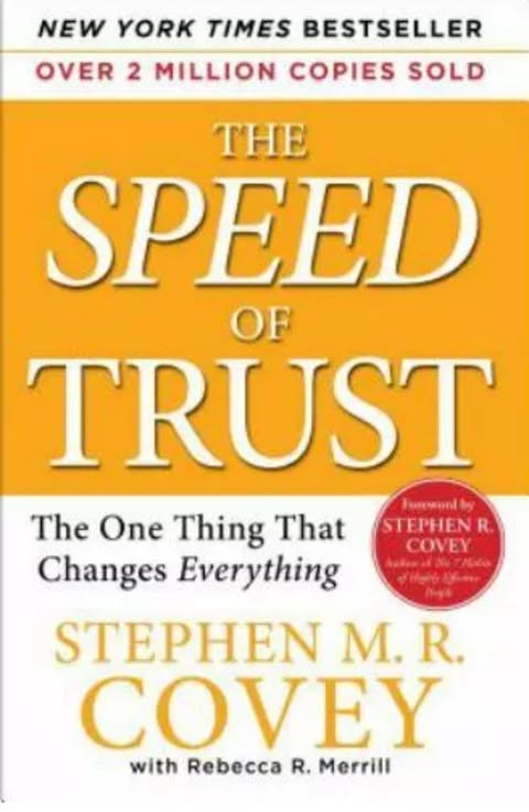 The Speed of Trust by Steven M.R. Covey with Rebecca R. Merrill